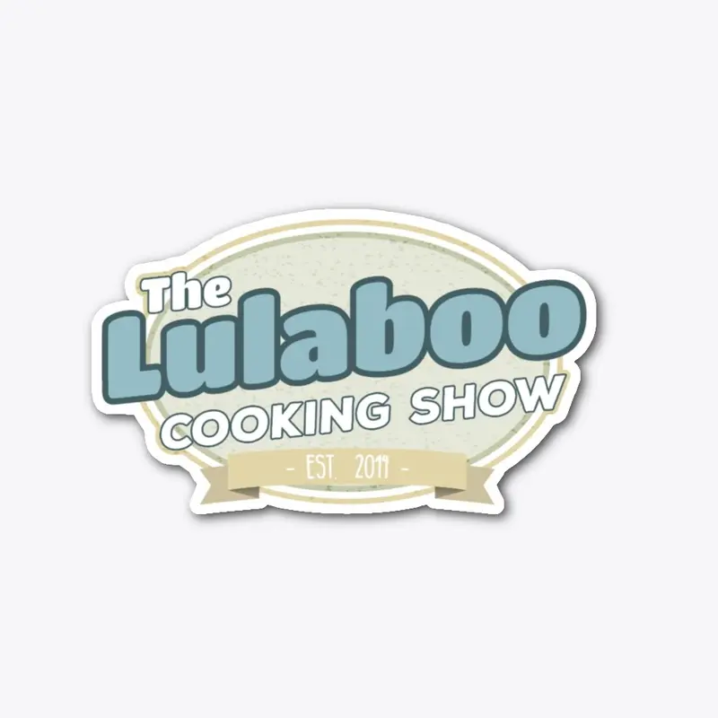 The Lulaboo Cooking Show